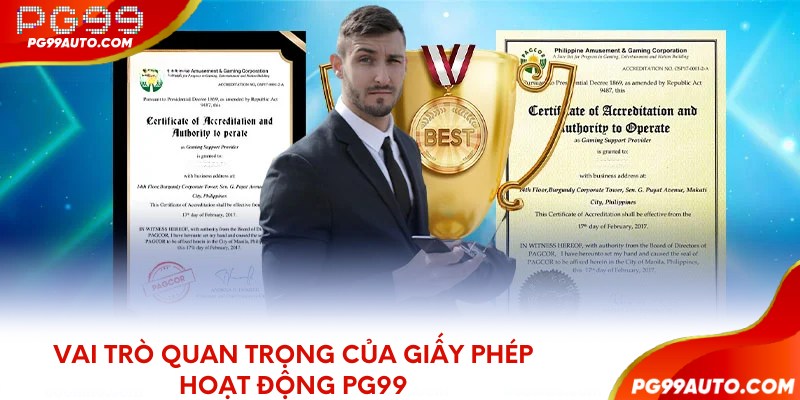 Vai trò quan trọng của giấy phép hoạt động PG99